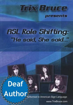 ASL Role Shifting: He Said, She Said.