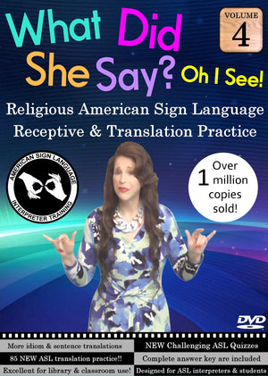 What Did She Say?  ASL Receptive & Translation  Vol. 4