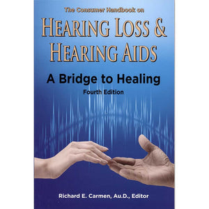 The Consumer Handbook On Hearing Loss & Hearing Aids (4th Edition)