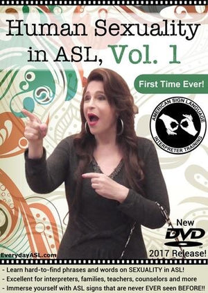 Human Sexuality in American Sign Language  Vol. 1