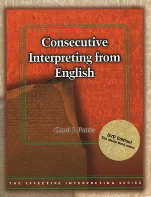 Effective Interpreting: Consecutive Interpreting from English (Study Set)