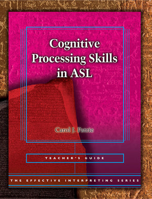 Effective Interpreting: Cognitive Processing in ASL (Teacher)