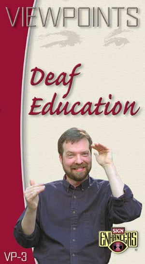 Sign Enhancers Viewpoints 3: Deaf Education