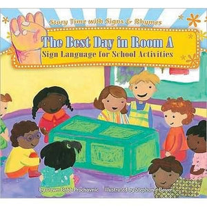 The Best Day in Room A: Sign Language for School Activities